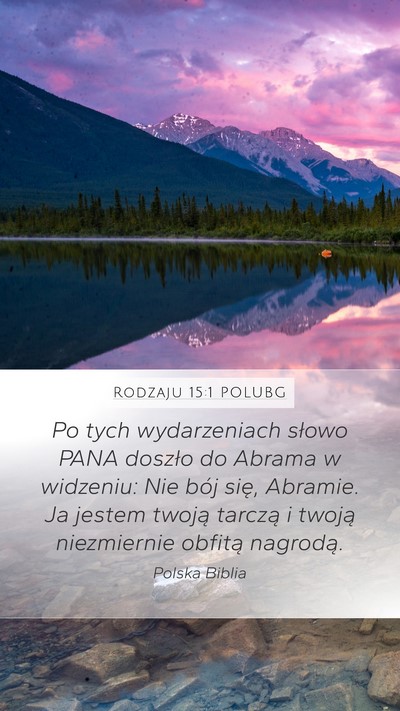 Rodzaju 15:1 POLUBG Mobile Phone Wallpaper - Po tych wydarzeniach słowo PANA doszło do - Mobile Bible Verse Wallpaper