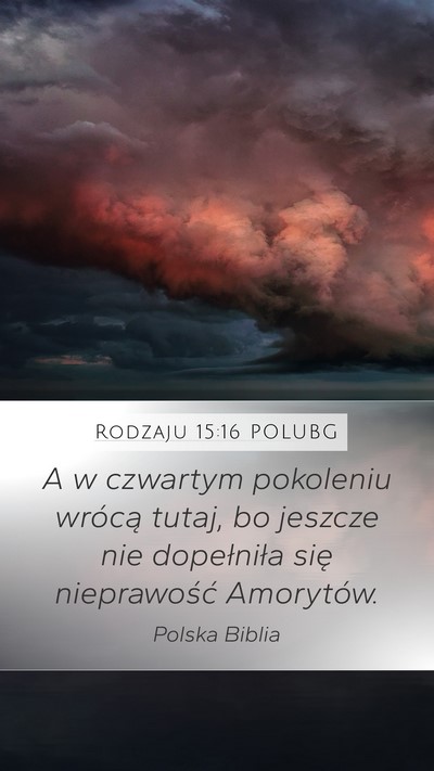 Rodzaju 15:16 POLUBG Mobile Phone Wallpaper - A w czwartym pokoleniu wrócą tutaj, bo jeszcze - Mobile Bible Verse Wallpaper