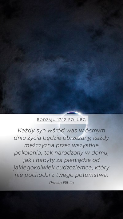 Rodzaju 17:12 POLUBG Mobile Phone Wallpaper - Każdy syn wśród was w ósmym dniu życia - Mobile Bible Verse Wallpaper
