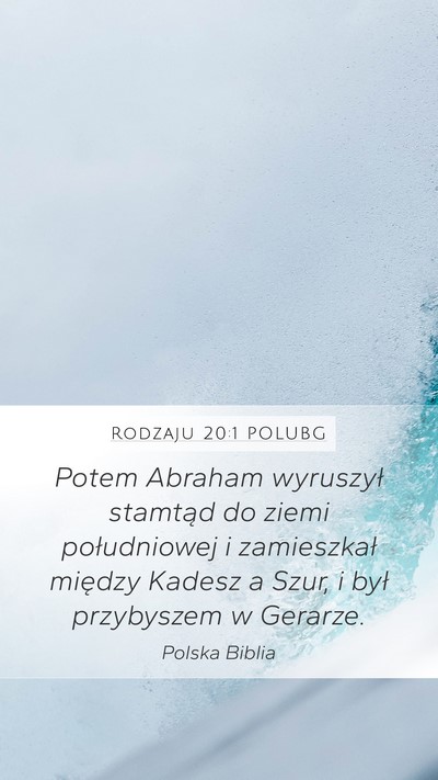 Rodzaju 20:1 POLUBG Bible Verse Image
