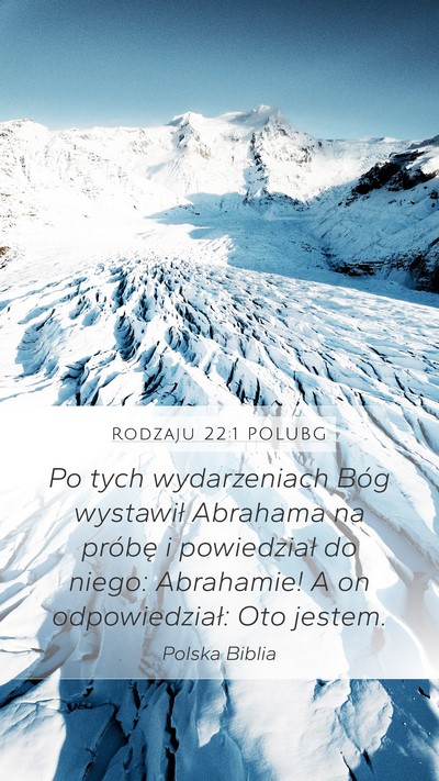 Rodzaju 22:1 POLUBG Mobile Phone Wallpaper - Po tych wydarzeniach Bóg wystawił Abrahama na - Mobile Bible Verse Wallpaper