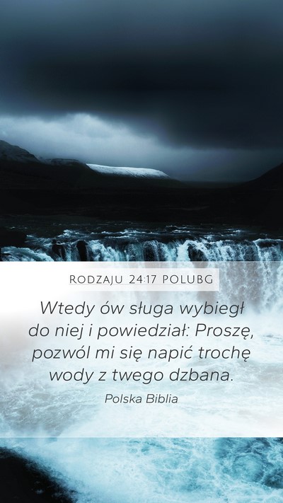 Rodzaju 24:17 POLUBG Mobile Phone Wallpaper - Wtedy ów sługa wybiegł do niej i powiedział: - Mobile Bible Verse Wallpaper