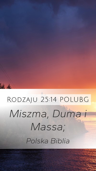 Rodzaju 25:14 POLUBG Mobile Phone Wallpaper - Miszma, Duma i - Mobile Bible Verse Wallpaper