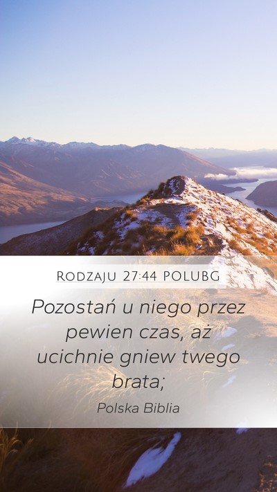 Rodzaju 27:44 POLUBG Mobile Phone Wallpaper - Pozostań u niego przez pewien czas, aż ucichnie - Mobile Bible Verse Wallpaper