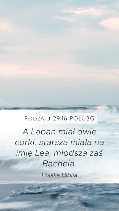 Rodzaju 29:16 POLUBG Mobile Phone Wallpaper - A Laban miał dwie córki: starsza miała na - Mobile Bible Verse Wallpaper