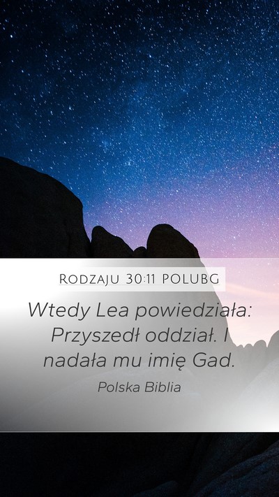 Rodzaju 30:11 POLUBG Mobile Phone Wallpaper - Wtedy Lea powiedziała: Przyszedł oddział. I - Mobile Bible Verse Wallpaper
