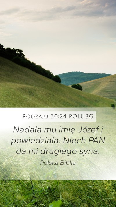 Rodzaju 30:24 POLUBG Mobile Phone Wallpaper - Nadała mu imię Józef i powiedziała: Niech PAN - Mobile Bible Verse Wallpaper