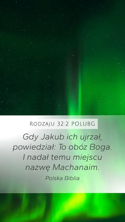 Rodzaju 32:2 POLUBG Mobile Phone Wallpaper - Gdy Jakub ich ujrzał, powiedział: To obóz - Mobile Bible Verse Wallpaper