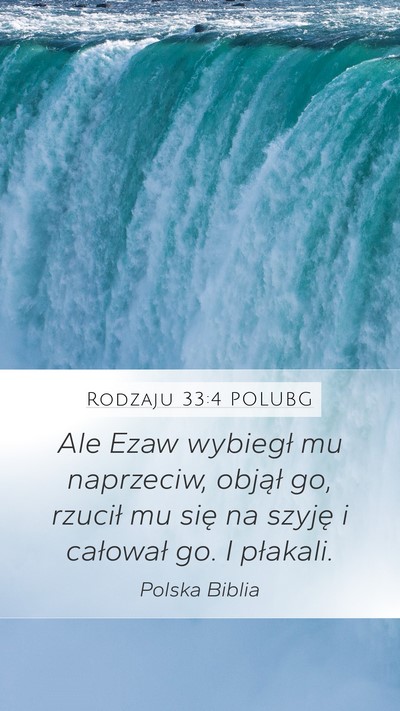 Rodzaju 33:4 POLUBG Mobile Phone Wallpaper - Ale Ezaw wybiegł mu naprzeciw, objął go, - Mobile Bible Verse Wallpaper
