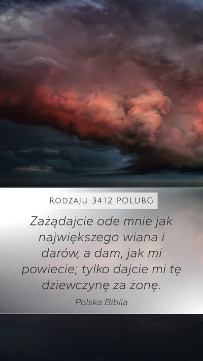 Rodzaju 34:12 POLUBG Mobile Phone Wallpaper - Zażądajcie ode mnie jak największego wiana i - Mobile Bible Verse Wallpaper