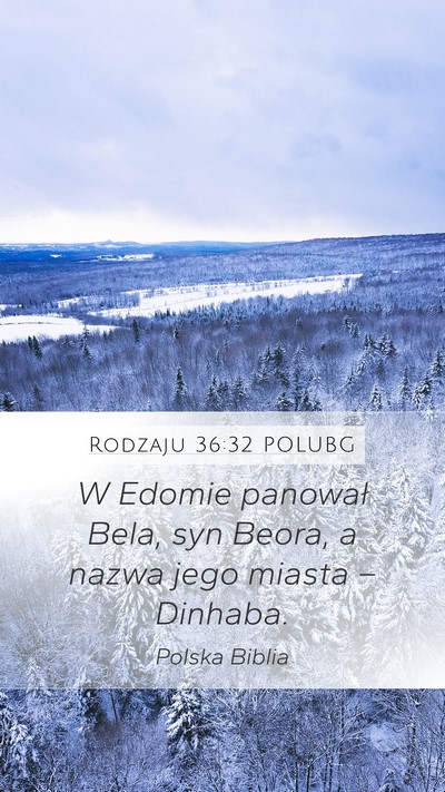 Rodzaju 36:32 POLUBG Mobile Phone Wallpaper - W Edomie panował Bela, syn Beora, a nazwa jego - Mobile Bible Verse Wallpaper