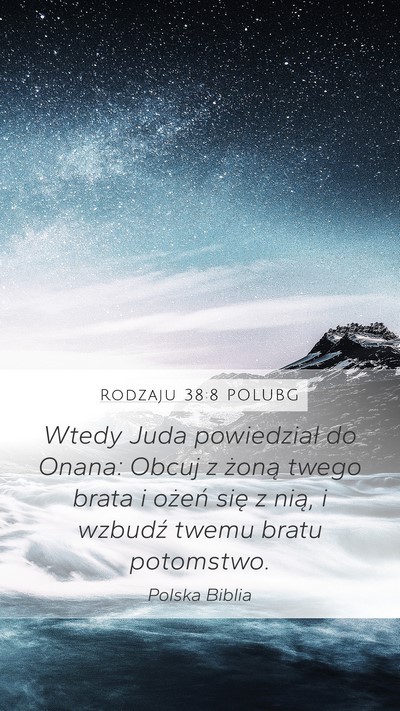 Rodzaju 38:8 POLUBG Mobile Phone Wallpaper - Wtedy Juda powiedział do Onana: Obcuj z żoną - Mobile Bible Verse Wallpaper