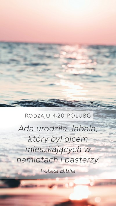 Rodzaju 4:20 POLUBG Mobile Phone Wallpaper - Ada urodziła Jabala, który był ojcem - Mobile Bible Verse Wallpaper