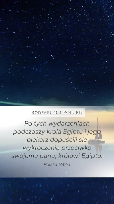 Rodzaju 40:1 POLUBG Mobile Phone Wallpaper - Po tych wydarzeniach podczaszy króla Egiptu i - Mobile Bible Verse Wallpaper