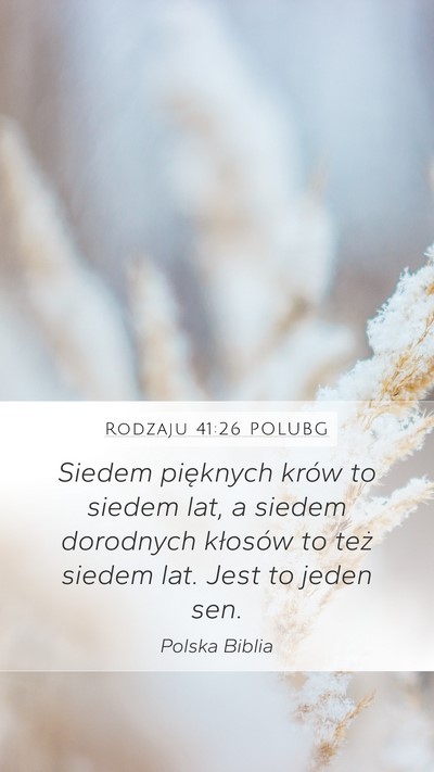Rodzaju 41:26 POLUBG Mobile Phone Wallpaper - Siedem pięknych krów to siedem lat, a siedem - Mobile Bible Verse Wallpaper