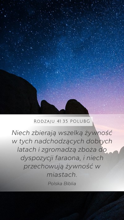 Rodzaju 41:35 POLUBG Mobile Phone Wallpaper - Niech zbierają wszelką żywność w tych - Mobile Bible Verse Wallpaper