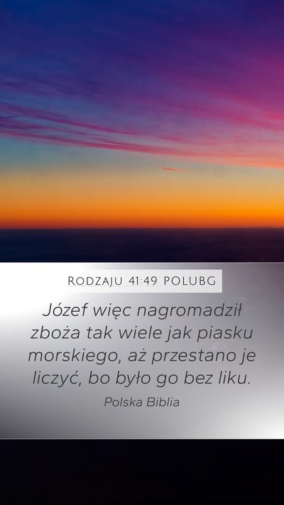 Rodzaju 41:49 POLUBG Mobile Phone Wallpaper - Józef więc nagromadził zboża tak wiele jak - Mobile Bible Verse Wallpaper