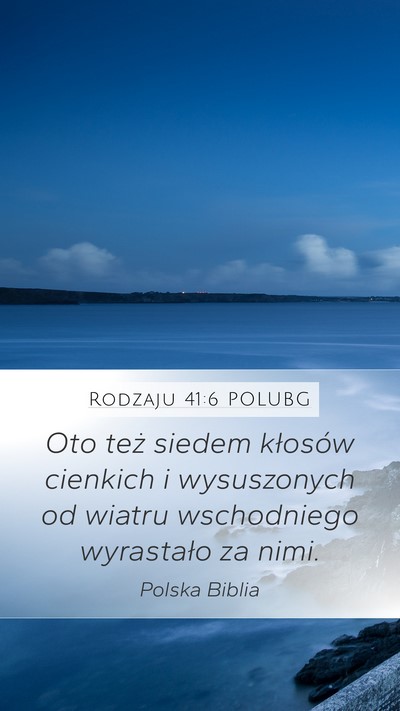Rodzaju 41:6 POLUBG Mobile Phone Wallpaper - Oto też siedem kłosów cienkich i wysuszonych - Mobile Bible Verse Wallpaper