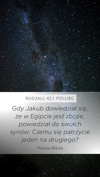 Rodzaju 42:1 POLUBG Mobile Phone Wallpaper - Gdy Jakub dowiedział się, że w Egipcie jest - Mobile Bible Verse Wallpaper