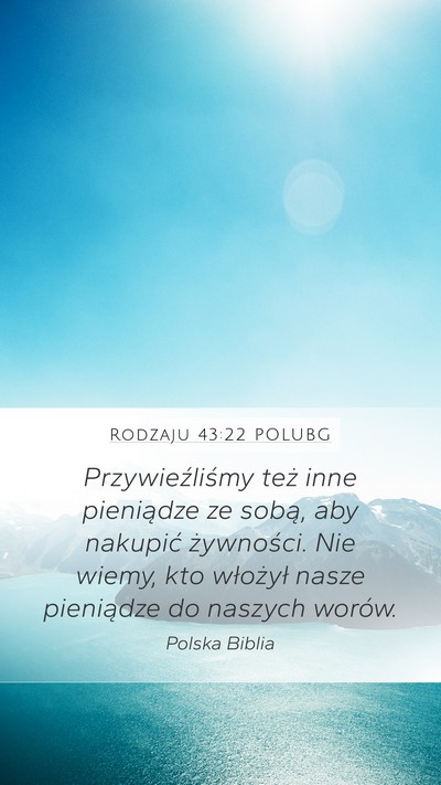 Rodzaju 43:22 POLUBG Mobile Phone Wallpaper - Przywieźliśmy też inne pieniądze ze sobą, - Mobile Bible Verse Wallpaper