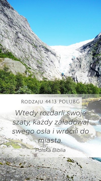 Rodzaju 44:13 POLUBG Mobile Phone Wallpaper - Wtedy rozdarli swoje szaty, każdy załadował - Mobile Bible Verse Wallpaper