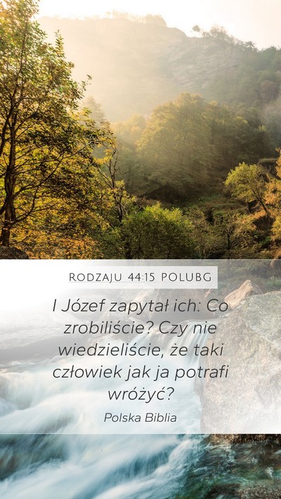 Rodzaju 44:15 POLUBG Bible Verse Image