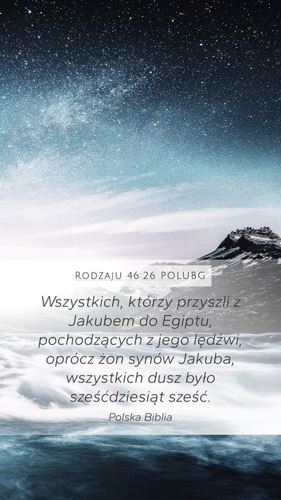 Rodzaju 46:26 POLUBG Mobile Phone Wallpaper - Wszystkich, którzy przyszli z Jakubem do Egiptu, - Mobile Bible Verse Wallpaper