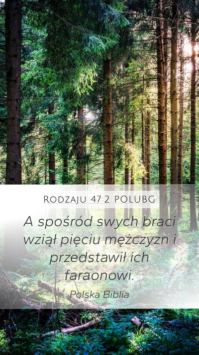 Rodzaju 47:2 POLUBG Mobile Phone Wallpaper - A spośród swych braci wziął pięciu - Mobile Bible Verse Wallpaper