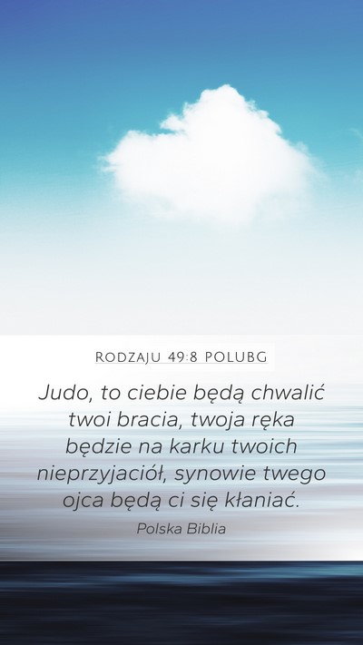 Rodzaju 49:8 POLUBG Mobile Phone Wallpaper - Judo, to ciebie będą chwalić twoi bracia, - Mobile Bible Verse Wallpaper