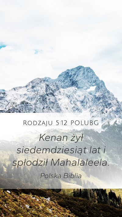 Rodzaju 5:12 POLUBG Mobile Phone Wallpaper - Kenan żył siedemdziesiąt lat i spłodził - Mobile Bible Verse Wallpaper