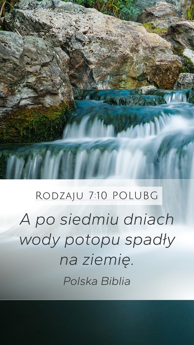 Rodzaju 7:10 POLUBG Mobile Phone Wallpaper - A po siedmiu dniach wody potopu spadły na - Mobile Bible Verse Wallpaper