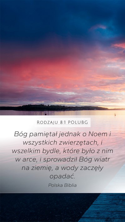 Rodzaju 8:1 POLUBG Mobile Phone Wallpaper - Bóg pamiętał jednak o Noem i wszystkich - Mobile Bible Verse Wallpaper