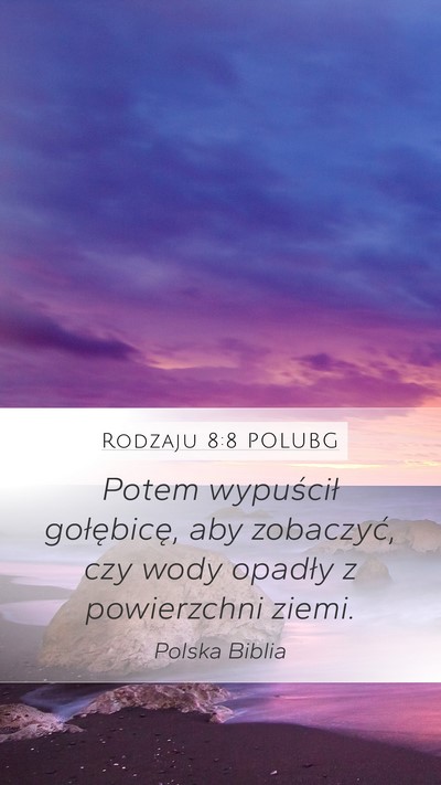 Rodzaju 8:8 POLUBG Mobile Phone Wallpaper - Potem wypuścił gołębicę, aby zobaczyć, czy - Mobile Bible Verse Wallpaper