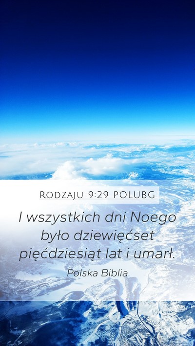 Rodzaju 9:29 POLUBG Mobile Phone Wallpaper - I wszystkich dni Noego było dziewięćset - Mobile Bible Verse Wallpaper