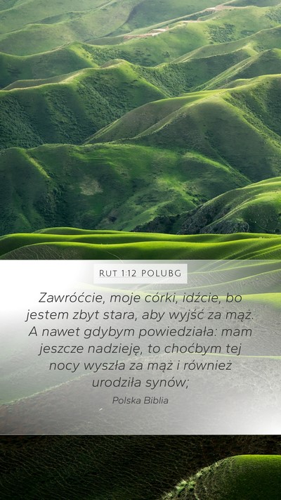 Rut 1:12 POLUBG Mobile Phone Wallpaper - Zawróćcie, moje córki, idźcie, bo jestem zbyt - Mobile Bible Verse Wallpaper
