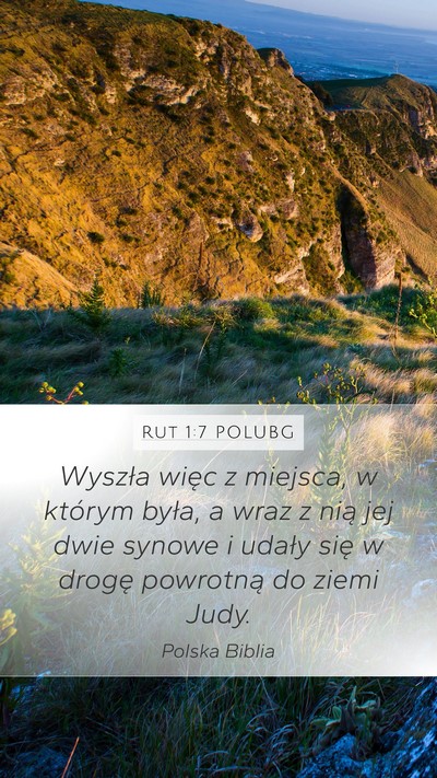 Rut 1:7 POLUBG Mobile Phone Wallpaper - Wyszła więc z miejsca, w którym była, a wraz - Mobile Bible Verse Wallpaper
