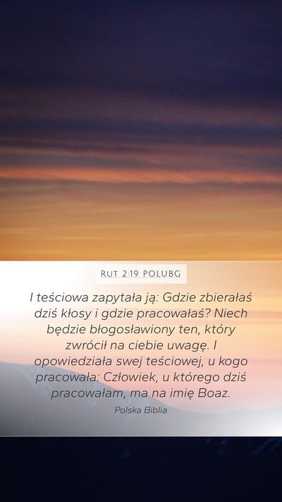 Rut 2:19 POLUBG Mobile Phone Wallpaper - I teściowa zapytała ją: Gdzie zbierałaś - Mobile Bible Verse Wallpaper