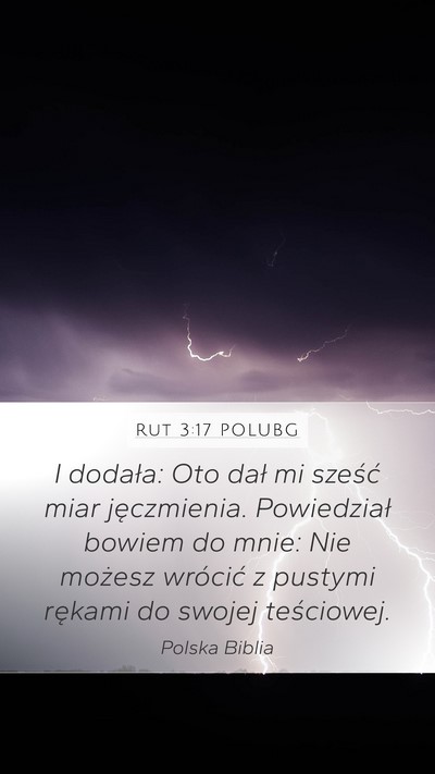 Rut 3:17 POLUBG Mobile Phone Wallpaper - I dodała: Oto dał mi sześć miar jęczmienia. - Mobile Bible Verse Wallpaper