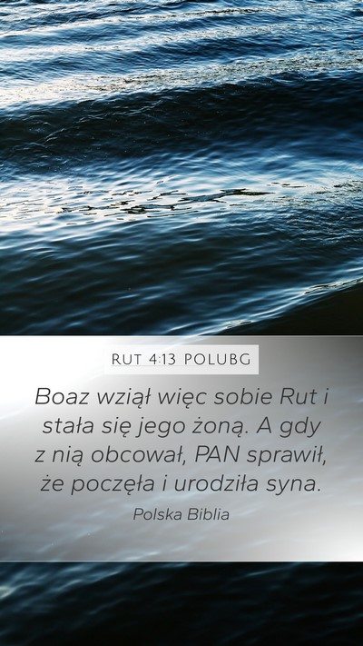 Rut 4:13 POLUBG Mobile Phone Wallpaper - Boaz wziął więc sobie Rut i stała się jego - Mobile Bible Verse Wallpaper