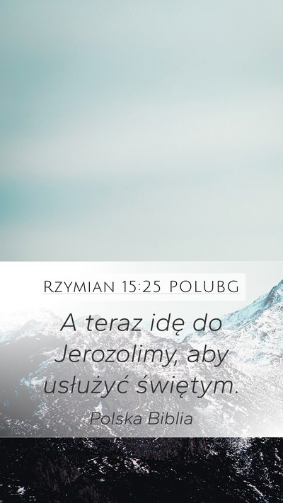 Rzymian 15:25 POLUBG Bible Verse Image
