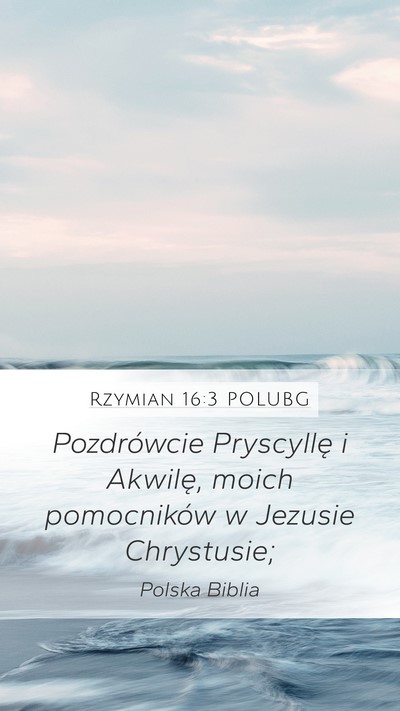 Rzymian 16:3 POLUBG Bible Verse Image