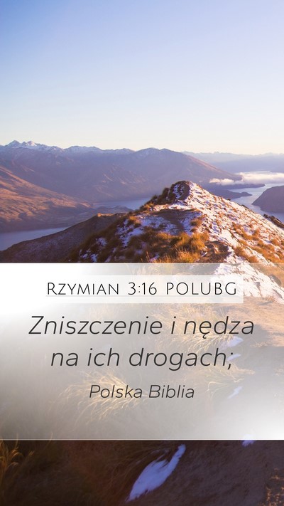 Rzymian 3:16 POLUBG Mobile Phone Wallpaper - Zniszczenie i nędza na ich - Mobile Bible Verse Wallpaper