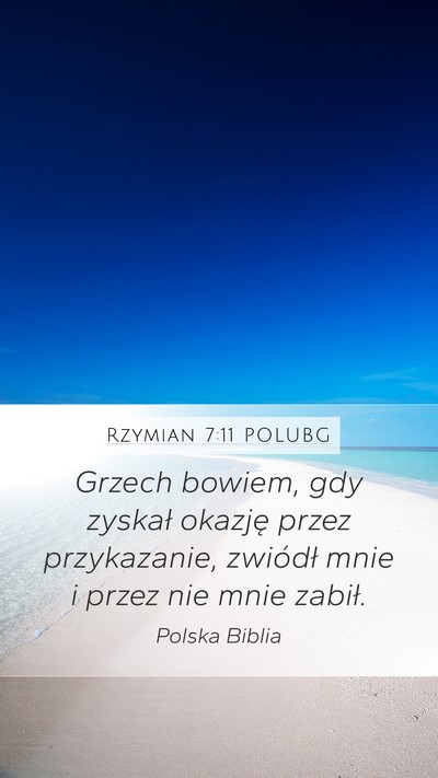Rzymian 7:11 POLUBG Mobile Phone Wallpaper - Grzech bowiem, gdy zyskał okazję przez - Mobile Bible Verse Wallpaper