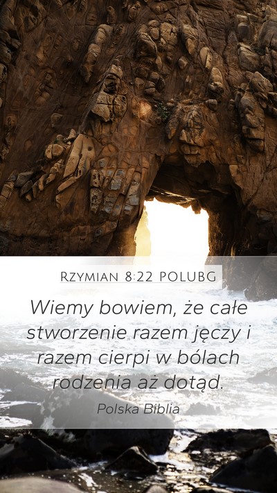 Rzymian 8:22 POLUBG Bible Verse Image