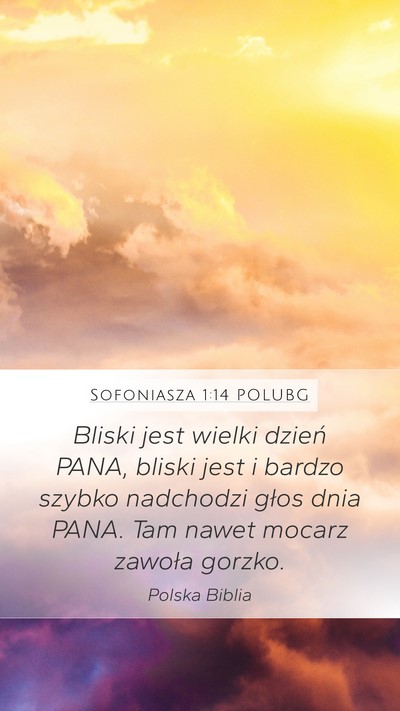 Sofoniasza 1:14 POLUBG Bible Verse Image