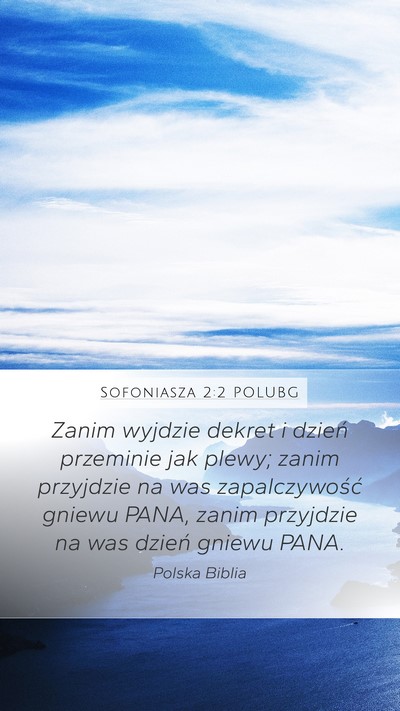 Sofoniasza 2:2 POLUBG Mobile Phone Wallpaper - Zanim wyjdzie dekret i dzień przeminie jak - Mobile Bible Verse Wallpaper