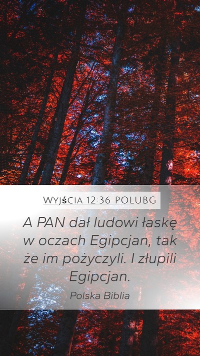 Wyjścia 12:36 POLUBG Bible Verse Image