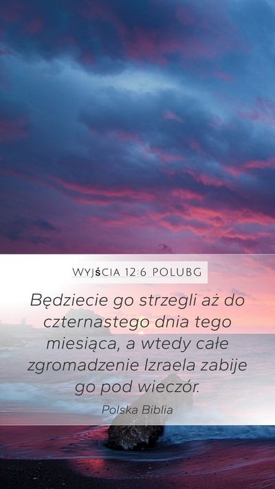 Wyjścia 12:6 POLUBG Bible Verse Image