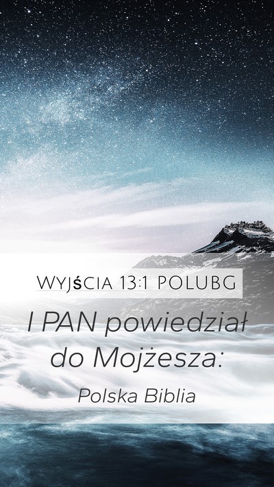 Wyjścia 13:1 POLUBG Mobile Phone Wallpaper - I PAN powiedział do - Mobile Bible Verse Wallpaper