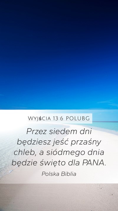Wyjścia 13:6 POLUBG Bible Verse Image